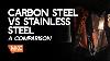 Carbon Steel Vs Stainless Steel A Comparison