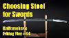 Choosing Steel For Swords Knife Maker S Friday Five 44