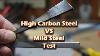 High Carbon Steel Vs Mild Steel Test